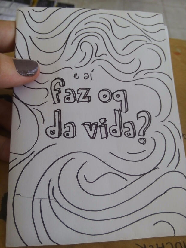 Zine E Aí, Faz Oq da Vida? - 21 páginas, impressão em xerox - R$5