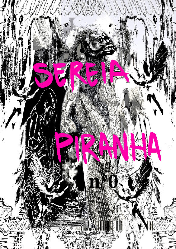 SEREIAPIRANHA ZINE - 40 páginas, impressão em xerox e carimbo - R$10